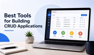 Best tools for building CRUD applications with a web dashboard showing create, read, update, and delete operations