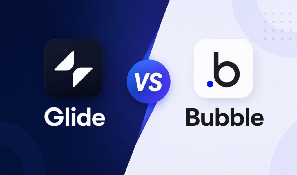 Glide vs Bubble comparison showing two no-code app development platforms for building web and mobile applications