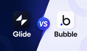 Glide vs Bubble comparison showing two no-code app development platforms for building web and mobile applications