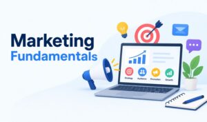 Marketing fundamentals strategy, audience, promotion, and growth