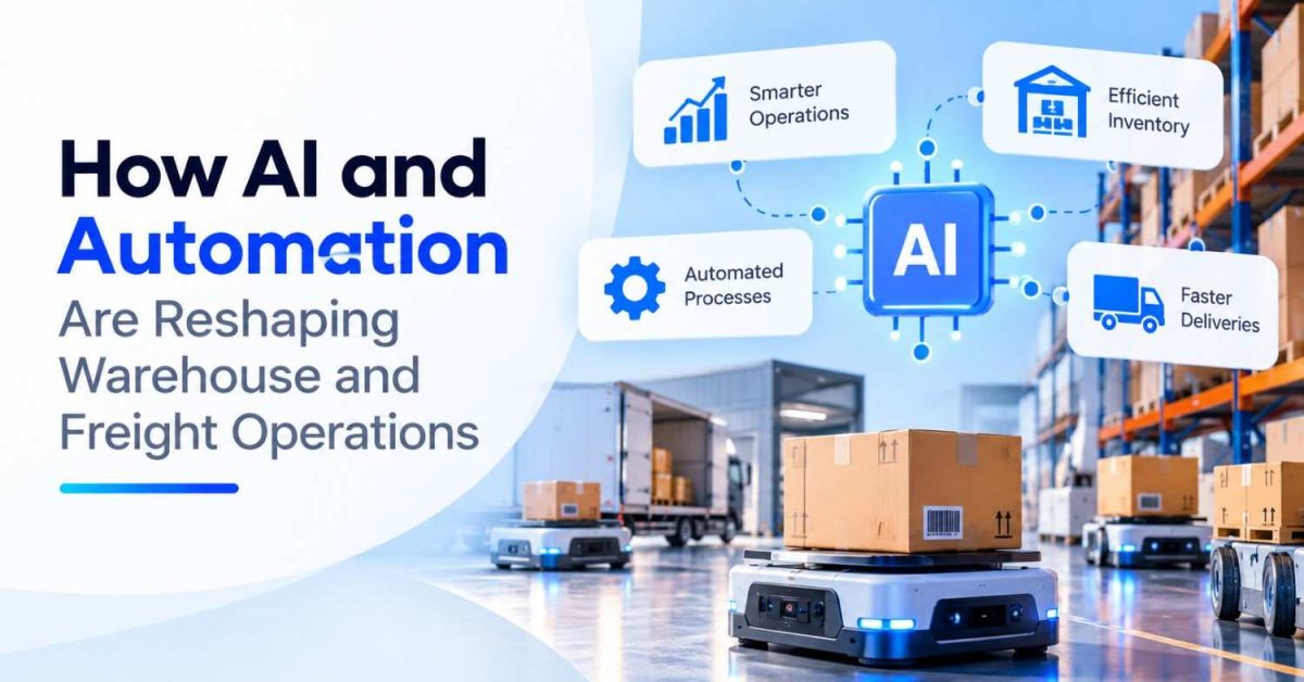 AI and automation in warehouse and freight operations improving inventory management, automated processes, logistics, and faster deliveries.