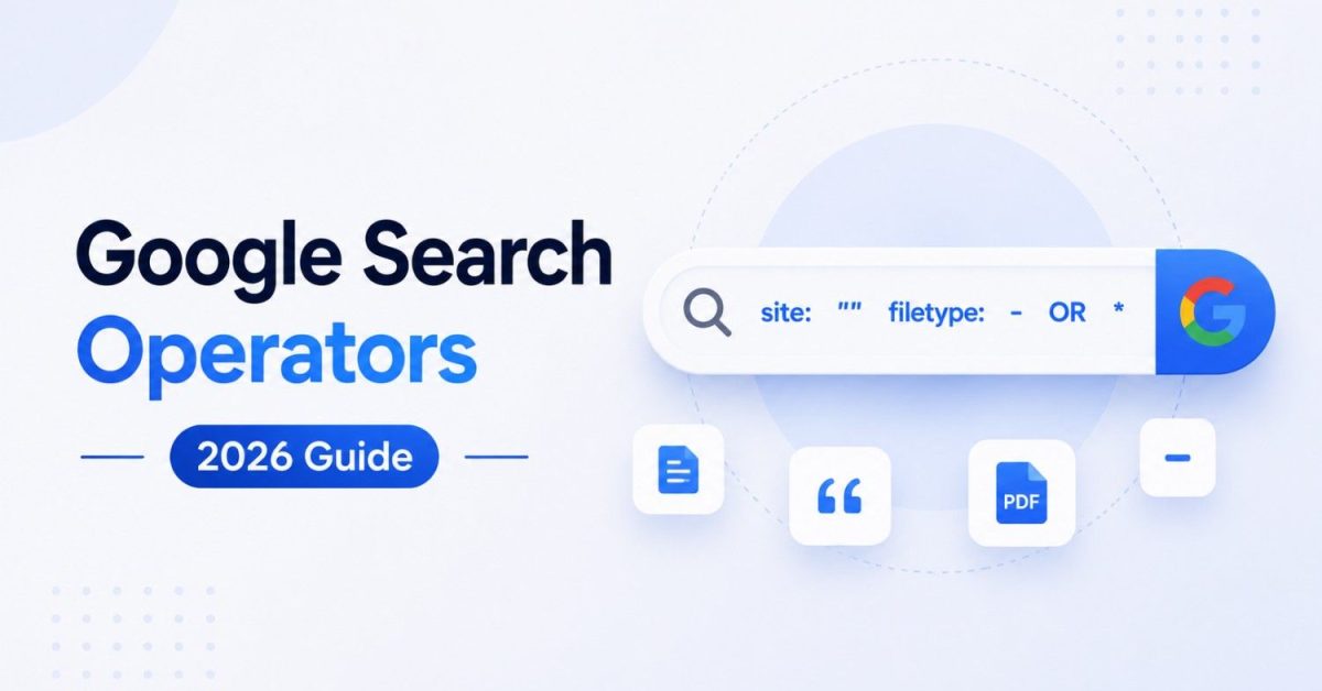 Google Search Operators guide showing advanced search commands for finding precise Google search results